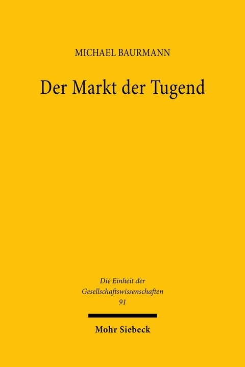 Der Markt der Tugend - Michael Baurmann