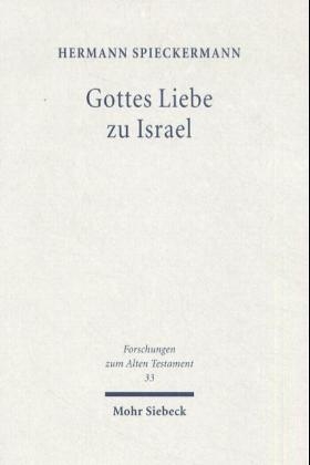 Gottes Liebe zu Israel - Hermann Spieckermann