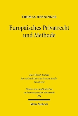 Europ&auml;isches Privatrecht und Methode - Thomas Henninger