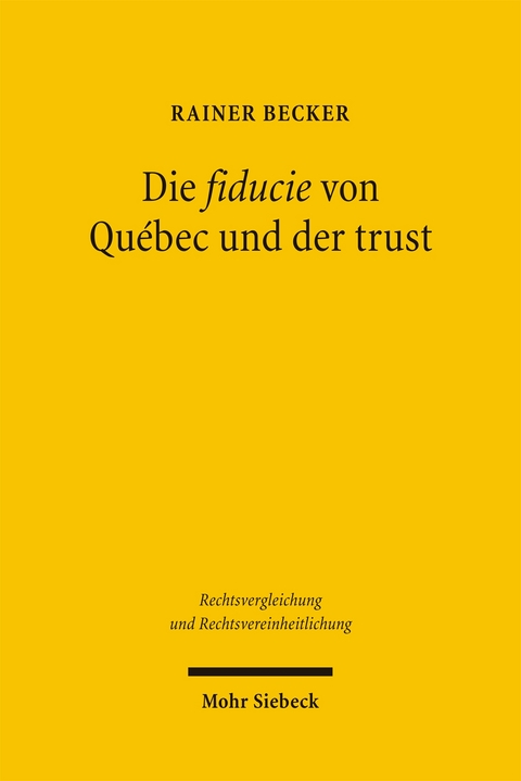 Die fiducie von Québec und der trust - Rainer Becker