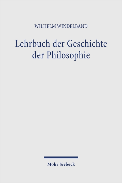 Lehrbuch der Geschichte der Philosophie - Wilhelm Windelband