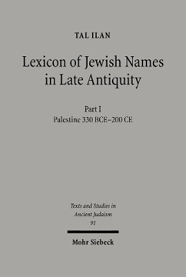 Lexicon of Jewish Names in Late Antiquity - Tal Ilan