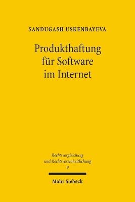 Produkthaftung f&uuml;r Software im Internet - Sandugash Uskenbayeva