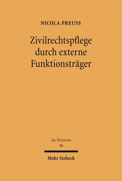 Zivilrechtspflege durch externe Funktionsträger - Nicola Preuß