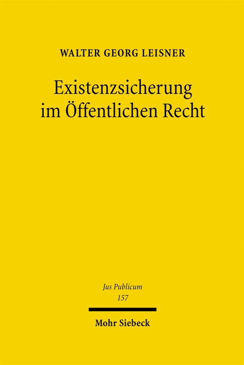 Existenzsicherung im &Ouml;ffentlichen Recht - Walter Georg Leisner