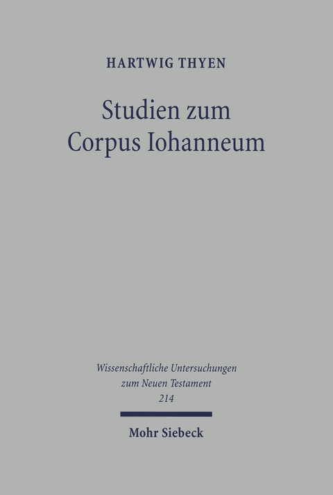 Studien zum Corpus Iohanneum - Hartwig Thyen