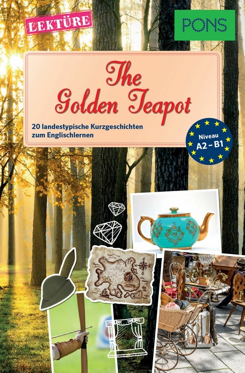 PONS Kurzgeschichten: The Golden Teapot - Emma Bullimore, Mary Evans