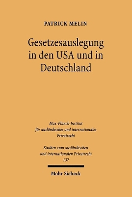 Gesetzesauslegung in den USA und in Deutschland - Patrick Melin