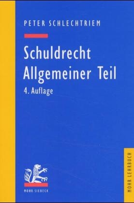 Schuldrecht - Peter Schlechtriem, Martin Schmidt-Kessel