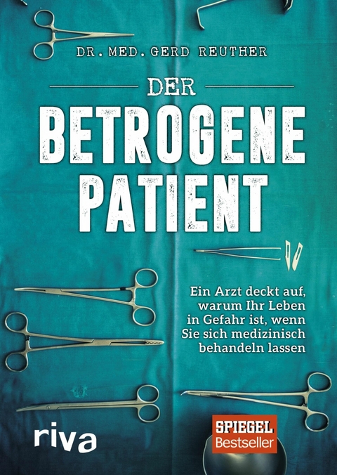 Der betrogene Patient -  Gerd Reuther