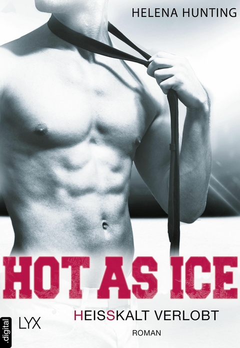 Hot as Ice - Heißkalt verlobt -  Helena Hunting