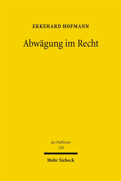 Abw&auml;gung im Recht - Ekkehard Hofmann