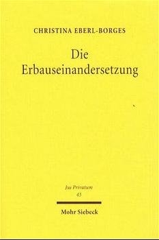 Die Erbauseinandersetzung - Christina Eberl-Borges