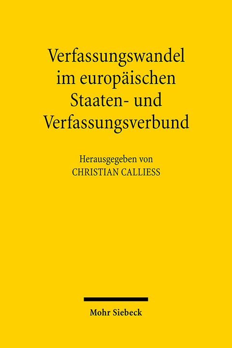 Verfassungswandel im europ&auml;ischen Staaten- und Verfassungsverbund - 