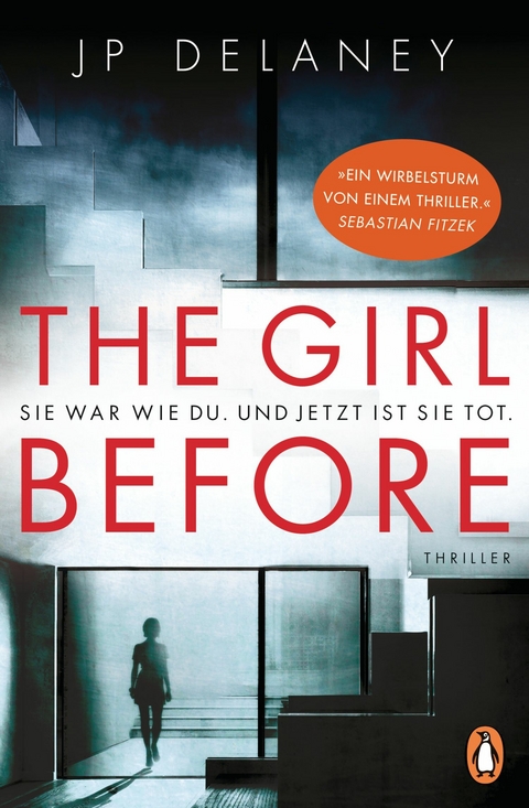 The Girl Before - Sie war wie du. Und jetzt ist sie tot. - Jp Delaney