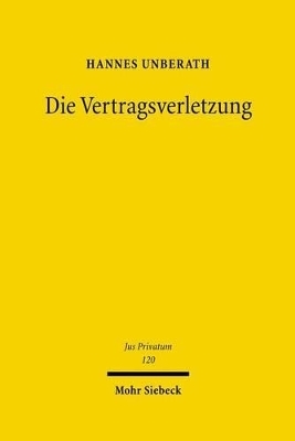 Die Vertragsverletzung - Hannes Unberath