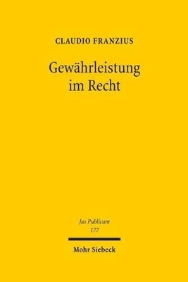 Gew&auml;hrleistung im Recht - Claudio Franzius