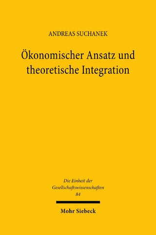 Ökonomischer Ansatz und theoretische Integration