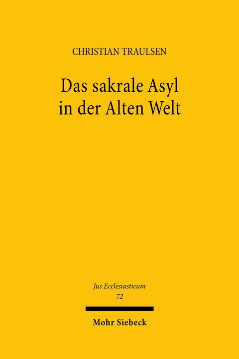 Das sakrale Asyl in der Alten Welt - Christian Traulsen