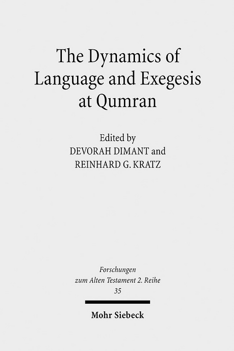 The Dynamics of Language and Exegesis at Qumran - 