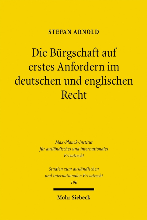 Die B&uuml;rgschaft auf erstes Anfordern im deutschen und englischen Recht - Stefan Arnold