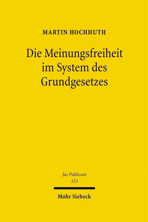 Die Meinungsfreiheit im System des Grundgesetzes - Martin Hochhuth