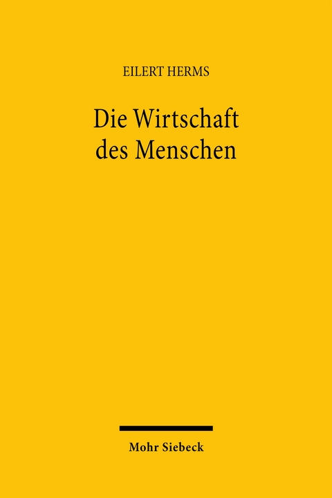 Die Wirtschaft des Menschen - Eilert Herms