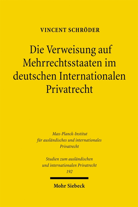 Die Verweisung auf Mehrrechtsstaaten im deutschen Internationalen Privatrecht - Vincent Schr&ouml;der