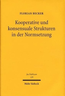 Kooperative und konsensuale Strukturen in der Normsetzung - 