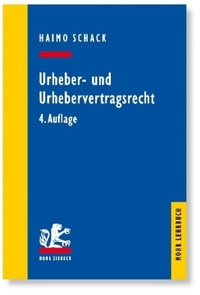 Urheber- und Urhebervertragsrecht - Haimo Schack