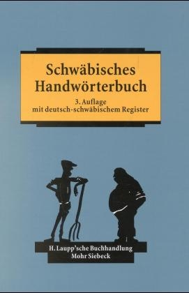 Schw&auml;bisches Handw&ouml;rterbuch - Hermann Fischer, Wilhelm Pfleiderer