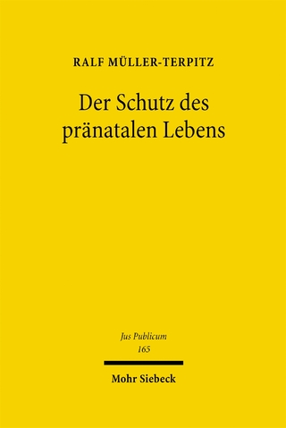 Der Schutz des pränatalen Lebens