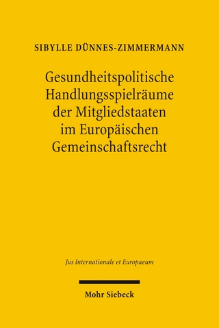 Gesundheitspolitische Handlungsspielräume der Mitgliedstaaten im Europäischen Gemeinschaftsrecht