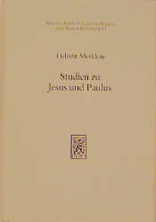 Studien zu Jesus und Paulus I - Helmut Merklein