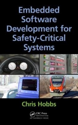 Embedded Software Development for Safety-Critical Systems - Chris Hobbs
