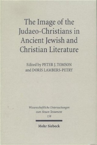 The Image of the Judaeo-Christians in Ancient Jewish and Christian Literature - 