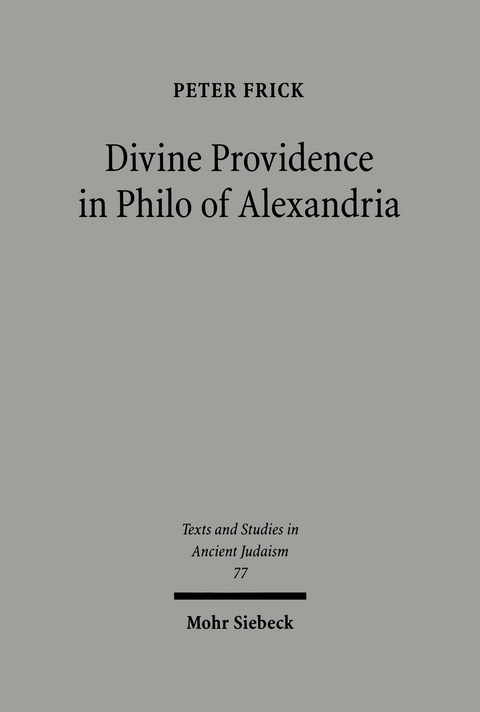 Divine Providence in Philo of Alexandria - Peter Frick