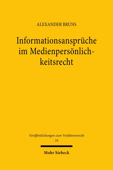 Informationsanspr&uuml;che im Medienpers&ouml;nlichkeitsrecht - Alexander Bruns