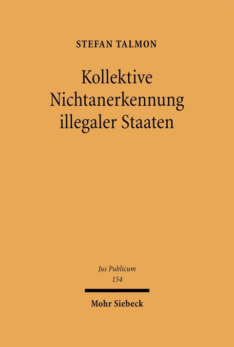 Kollektive Nichtanerkennung illegaler Staaten - Stefan Talmon