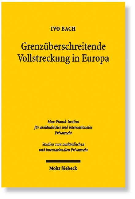 Grenz&uuml;berschreitende Vollstreckung in Europa - Ivo Bach