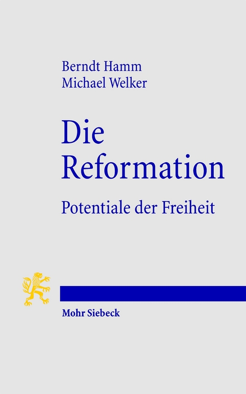 Die Reformation - Berndt Hamm, Michael Welker