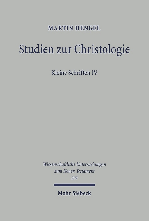 Studien zur Christologie - Martin Hengel
