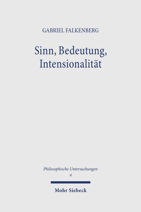 Sinn, Bedeutung, Intensionalit&auml;t - Gabriel Falkenberg