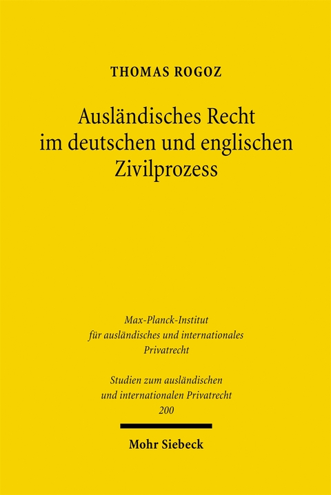 Ausl&auml;ndisches Recht im deutschen und englischen Zivilprozess - Thomas Rogoz