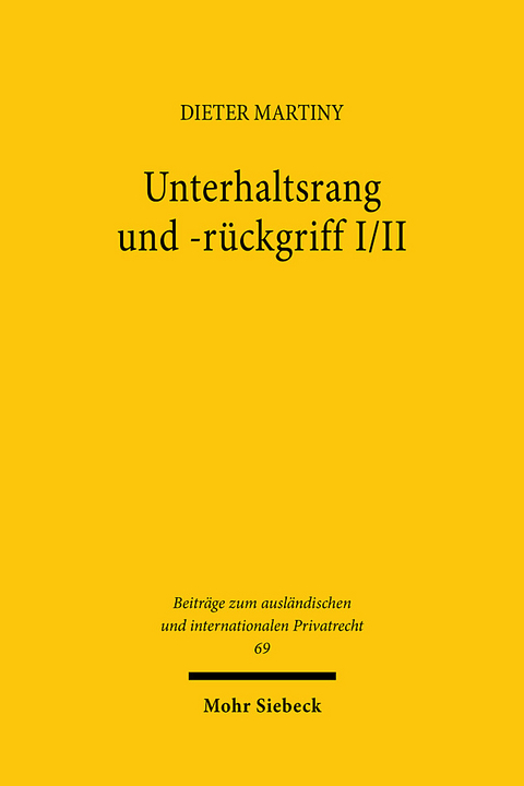 Unterhaltsrang und -r&uuml;ckgriff I/II - Dieter Martiny