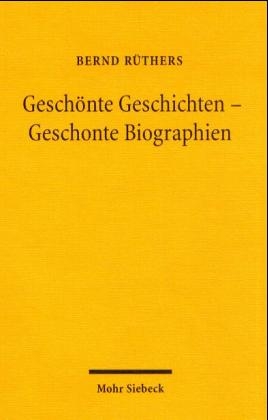 Gesch&ouml;nte Geschichten - Geschonte Biographien - Bernd R&uuml;thers