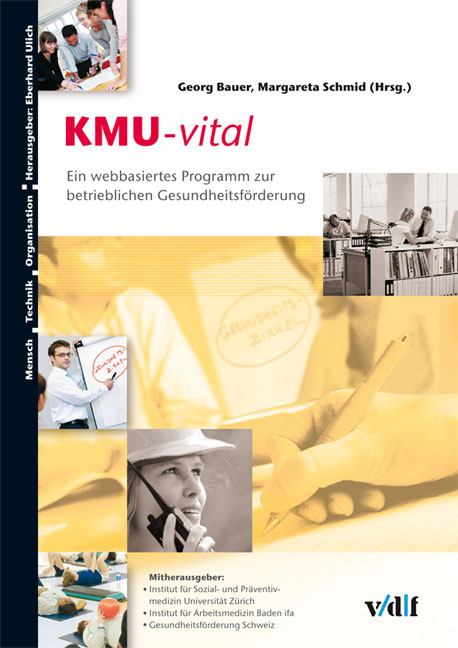 KMU-vital - Silvia Deplazes, Oliver H&auml;mmig, Gregor Jenny, Katharina Lehmann, Haral Reuter, Nicolas Burger, Dieter Kissling, Sandra K&uuml;ndig, Christoph Bertschinger, Michael Kohlbacher, Charles Landert, Ralph Thomas, Verena Vetsch, Margareta Schmid, Georg Bauer
