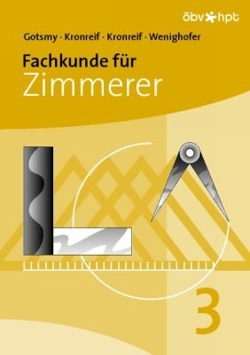 Fachkunde für Zimmerer - 3. Teil