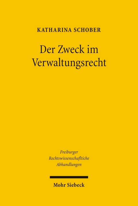 Der Zweck im Verwaltungsrecht - Katharina Schober