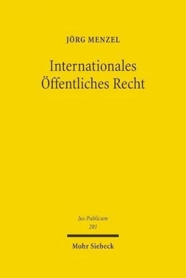 Internationales &Ouml;ffentliches Recht - J&ouml;rg Menzel